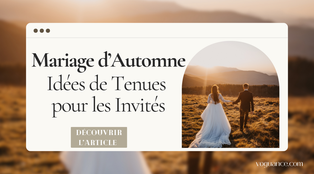 Découvrez les tendances automnales en matière de tenues de mariage pour les invités. 