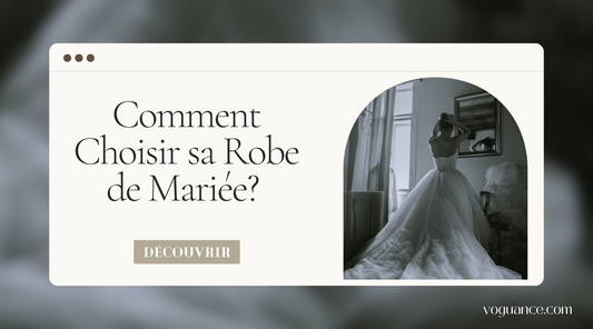 Voguance. com nouvel article de blog comment choisir sa robe de mariée